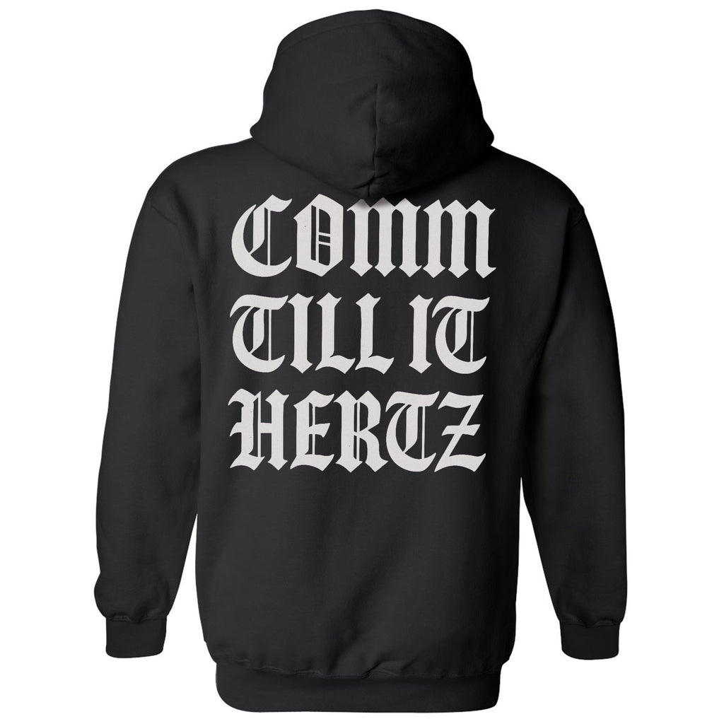 Comm Till it Hertz Hoodie
