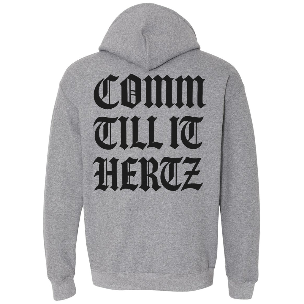 Comm Till it Hertz Hoodie