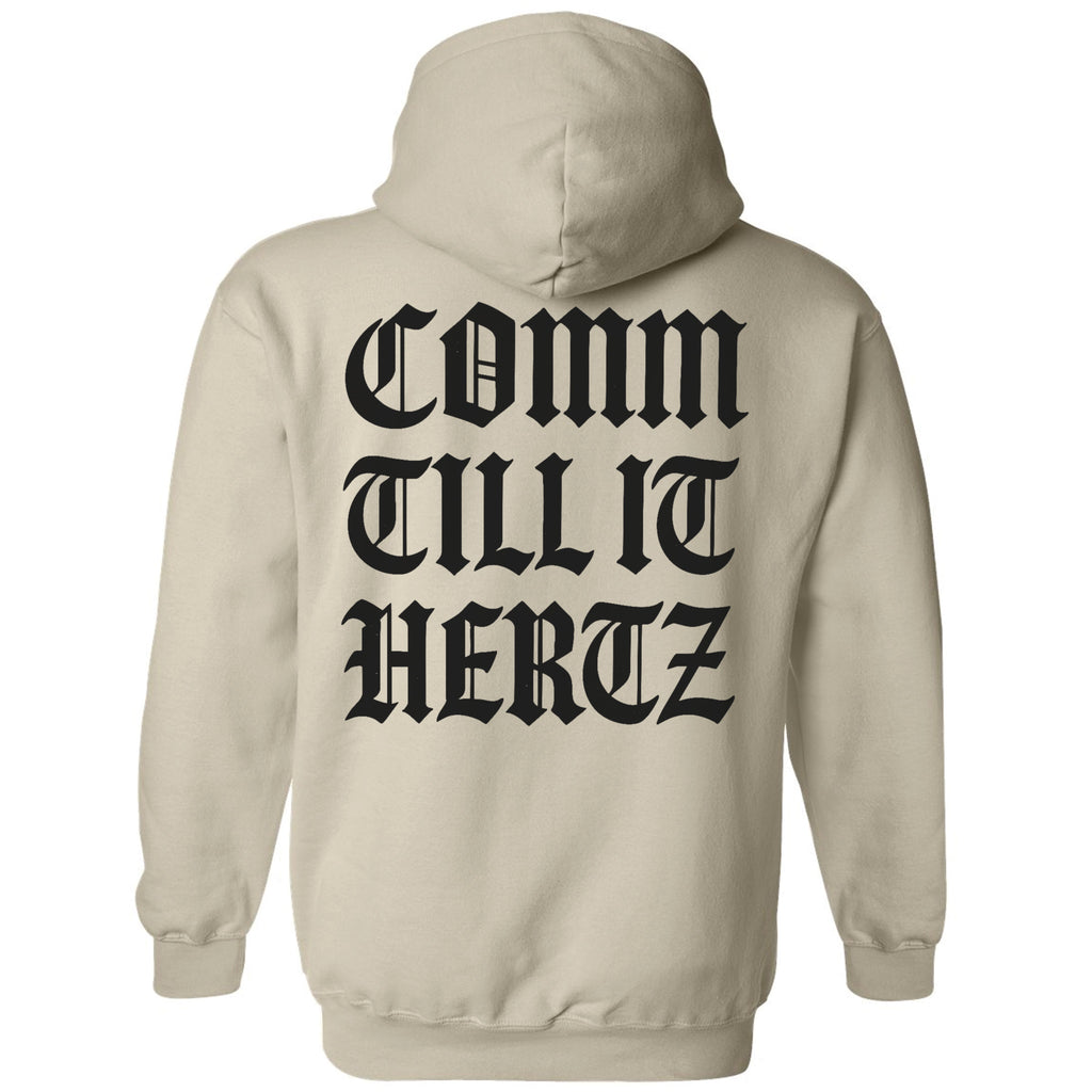 Comm Till it Hertz Hoodie