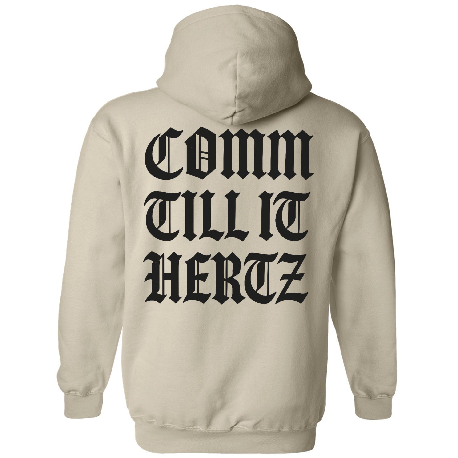 Comm Till it Hertz Hoodie