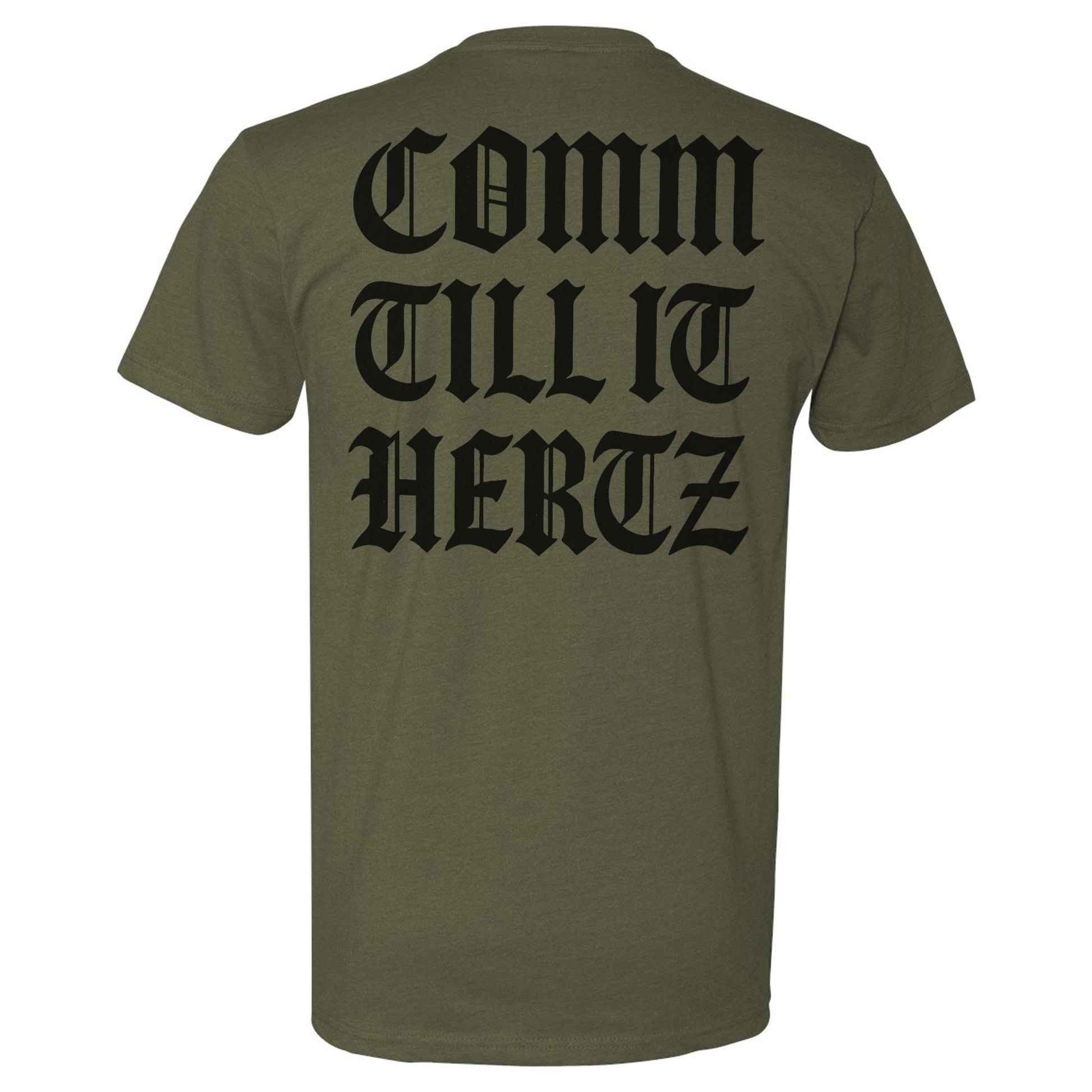 Comm Till it Hertz Tee
