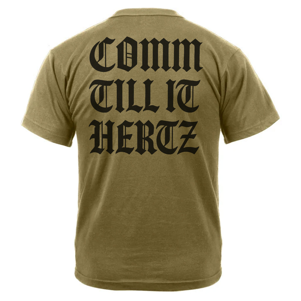 Comm Till it Hertz Tee