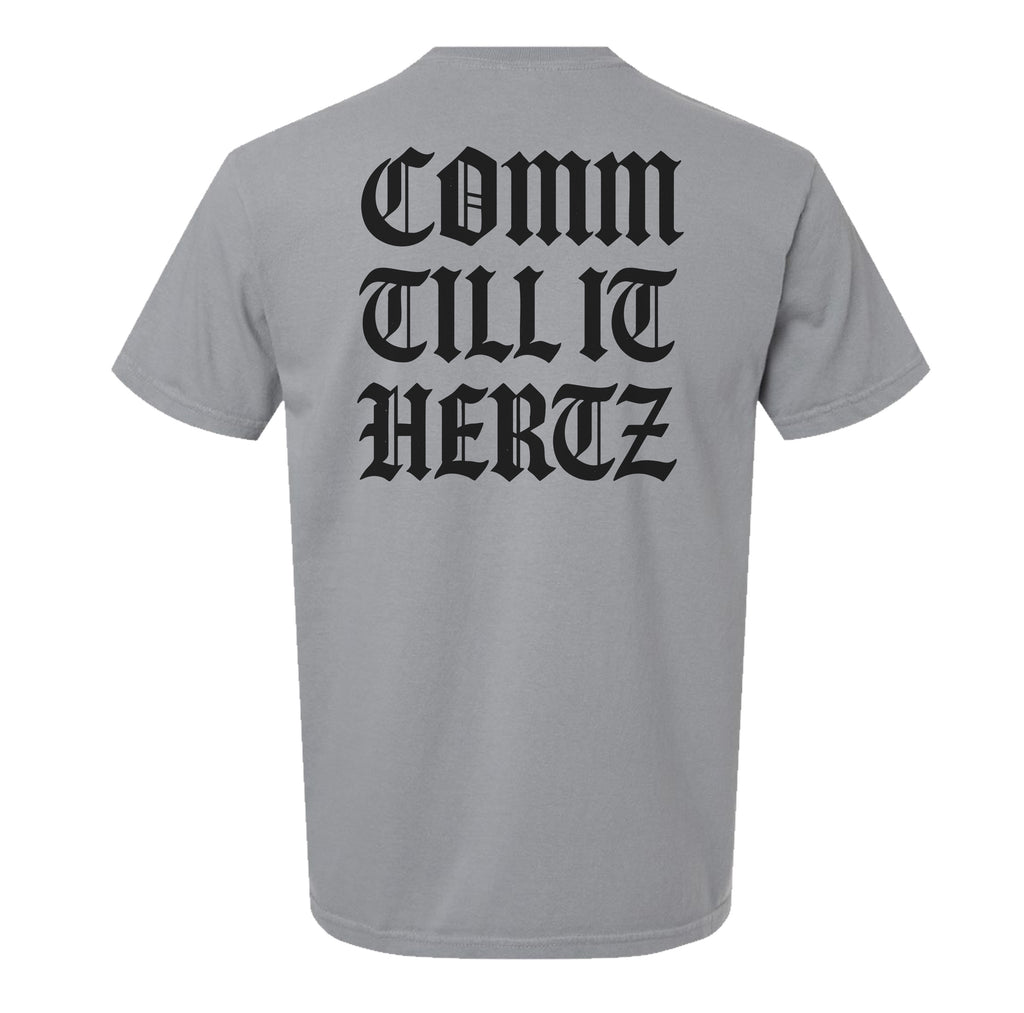 Comm Till it Hertz Heavyweight Tee