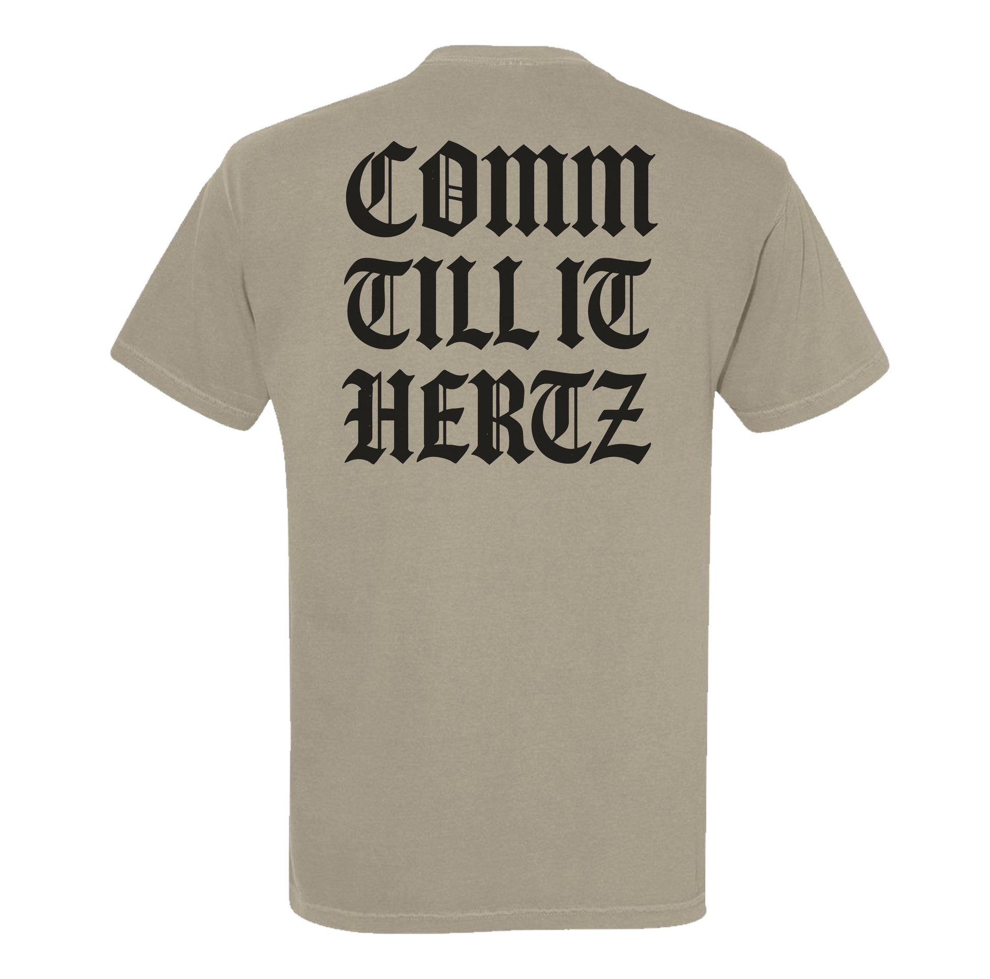 Comm Till it Hertz Heavyweight Tee
